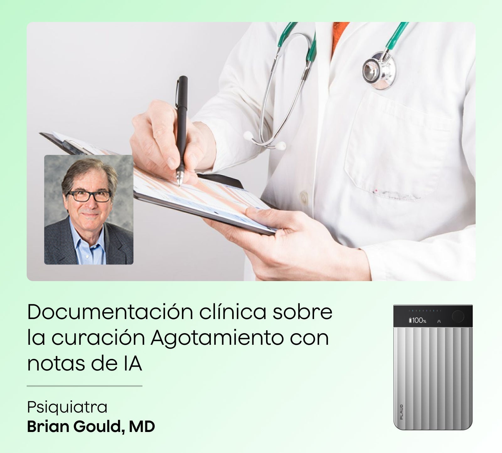 Doctor escribiendo, retrato del psiquiatra Brian Gould y un Plaud Note Pro plateado. Documentación clínica con IA.
